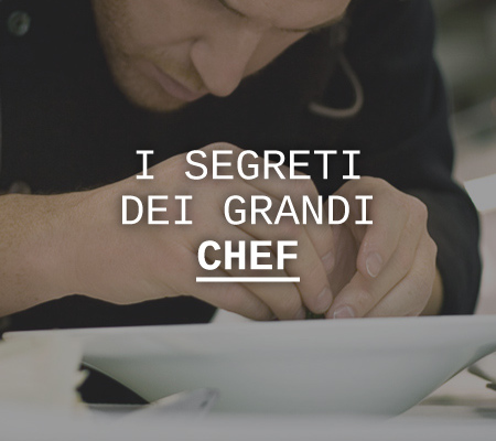 I SEGRETI DEI GRANDI CHEF